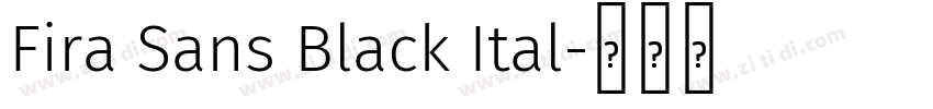 Fira Sans Black Ital字体转换
